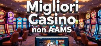 I migliori casinò non AAMS per italiani Scopri le alternative